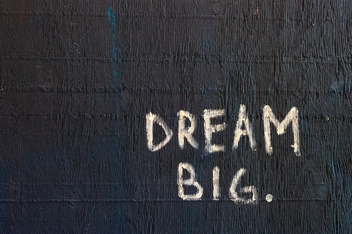 dream big written on the wall