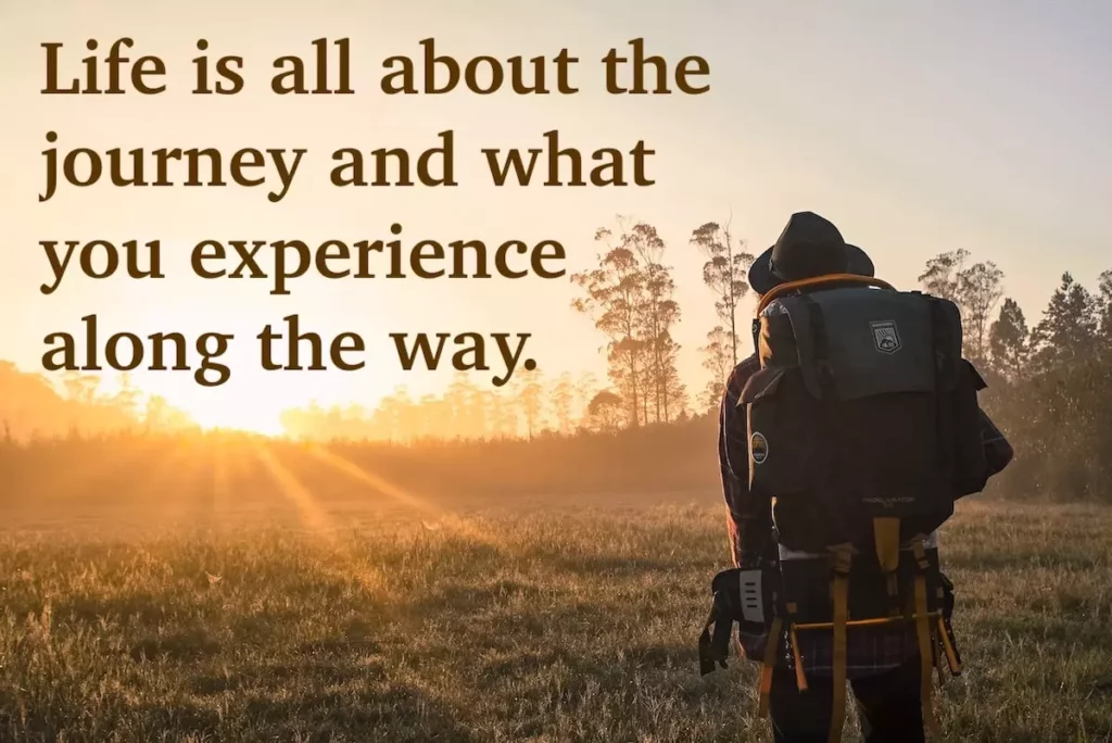 Image of hiker in the woods looking at the sunset with quote: Life is all about the journey and what you experience along the way.
