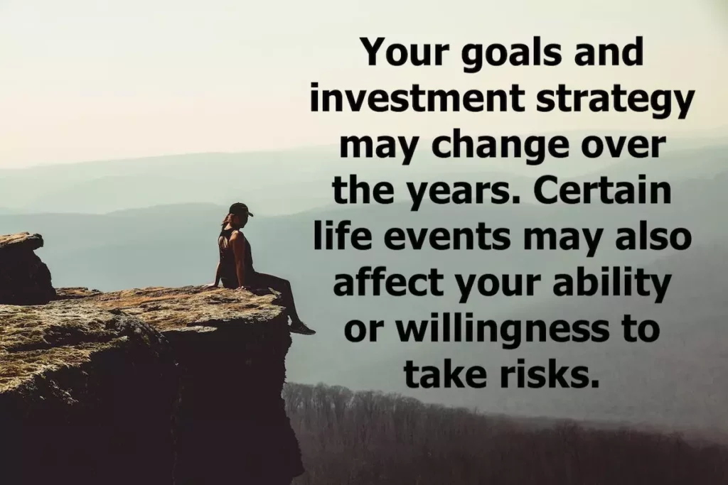 Image of rock climber sitting on the edge of a cliff looking out into the horizon with text overlay: your goals and investment strategy may change over the years. certain life events may also affect your ability or willingness to take risks.
