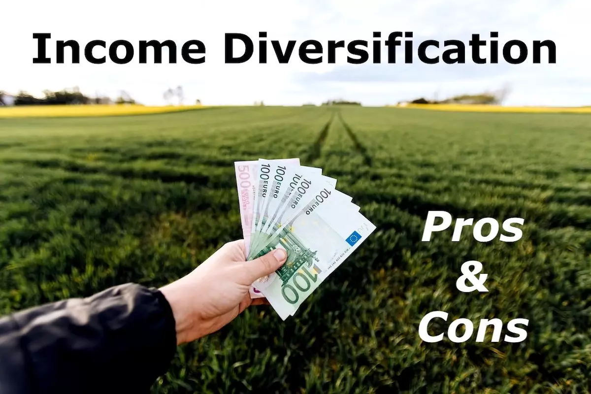 Income diversification - The pros and cons.