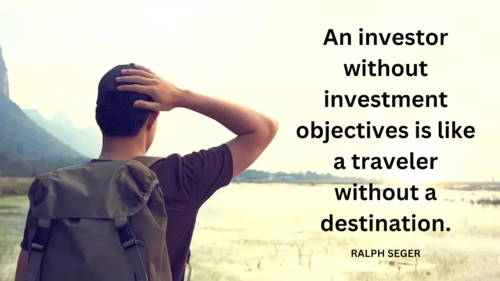 Image of a lost traveler with the quote: An investor without investment objectives is like a traveler without a destination - Ralph Seger.