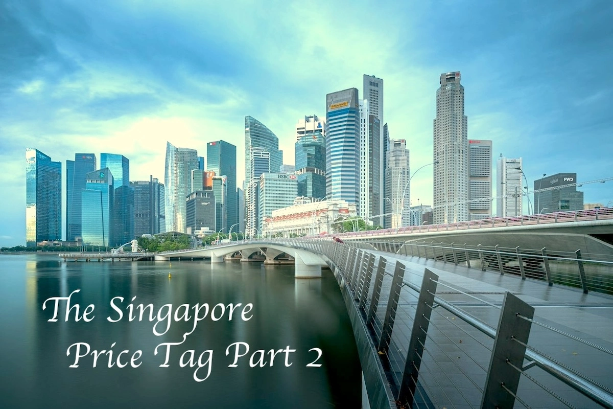 Image of the Singapore's central business district with the text overlay: The Singapore Price Tag Part 2