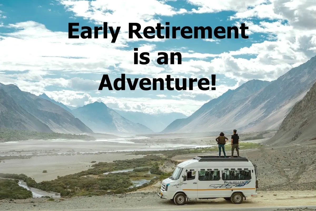 Image of couple travelling and looking at scenery with the text overlay: Early retirement is an adventure!