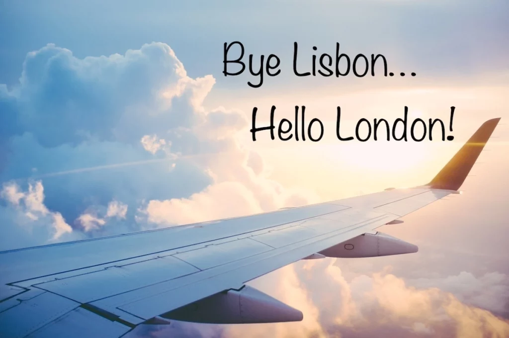 Image of a commercial aeroplane's wing in the sky with the text overlay: Bye Lisbon, Hello London!