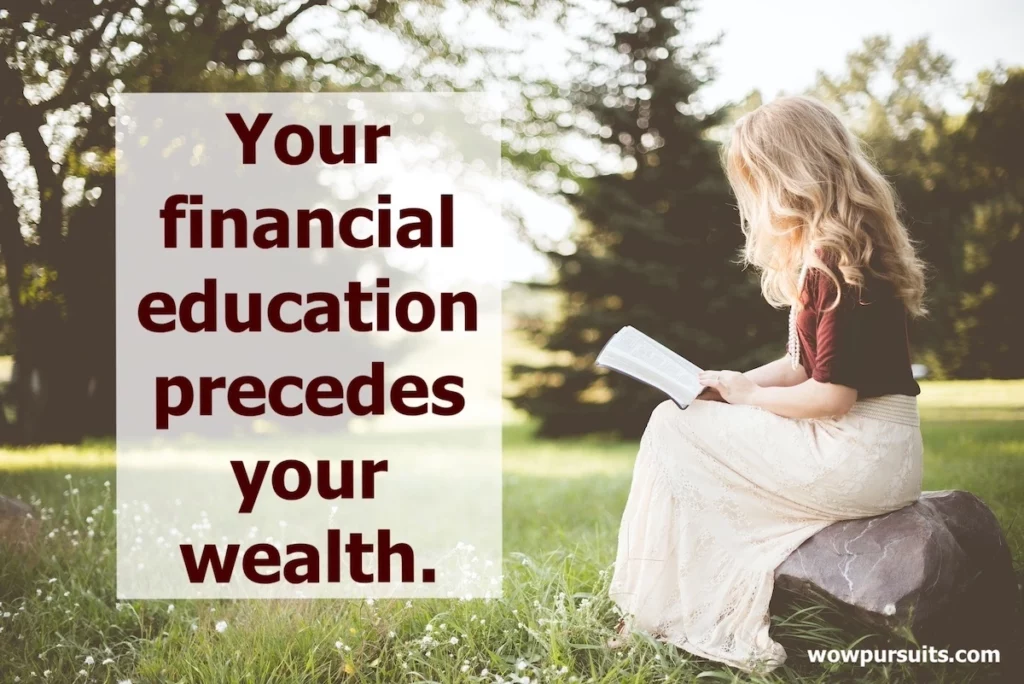 Image of a lady reading a book with the text overlay: Your financial education precedes your wealth.